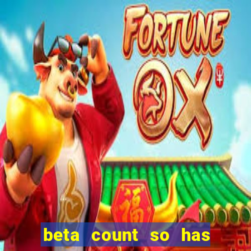 beta count so has changed pt br